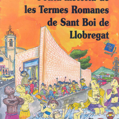 Petita-Historia-de-les-Termes-Romanes-de-Sant-Boi-de-Llobrega - Editorial Mediterrània