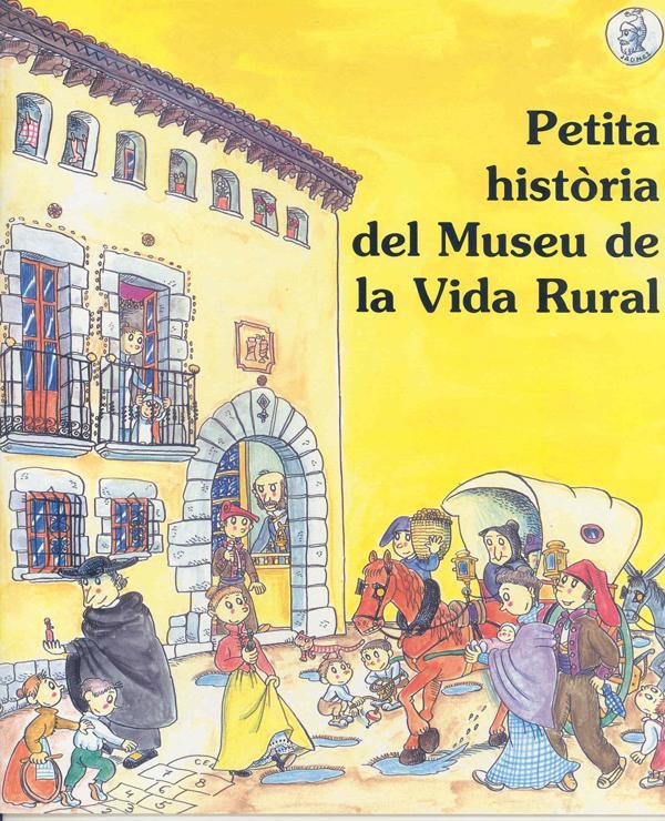 Petita-Historia-del-Museu-de-la-Vida-Rural - Editorial Mediterrània