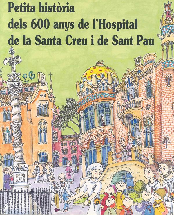 Petita-Historia-dels-600-anys-de-l’Hospital-de-la-Santa-Creu-i-Sant-Pau - Editorial Mediterrània